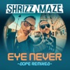Eye Never -Dope Remixed- - EP