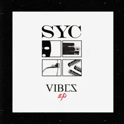 Vibes - EP by SYC album reviews, ratings, credits