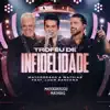 Troféu de Infidelidade (Ao Vivo) [feat. Luan Santana] - Single album lyrics, reviews, download