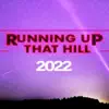 Running Up That Hill - Single album lyrics, reviews, download