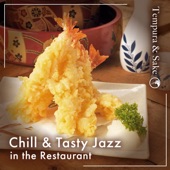 Chill & Tasty Jazz in the Restaurant: Tempura & Sake artwork