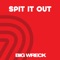 Spit It Out artwork