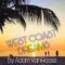 West Coast Dreams - Adam Vanhoose lyrics