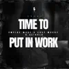 Stream & download Time to Put in Work - Single