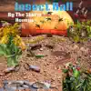 Insect Ball - Single album lyrics, reviews, download