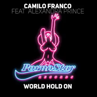 World Hold On (Extended Mix) - Single by Camilo Franco & Alexandra Prince album reviews, ratings, credits