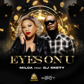 Eyes on U (feat. DJ Skety) - Milca