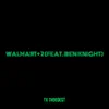 Walmart+ 2 - Single (feat. Ben Knight) - Single album lyrics, reviews, download