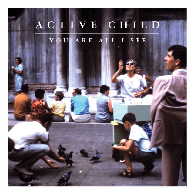 Active Child You Are All I See Album Cover