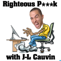Righteous P***k w/ J-L Cauvin podcast