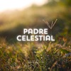 Padre Celestial - Single