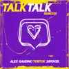 Stream & download Talk Talk (Remixes) - Single