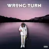 Wrong Turn - Single album lyrics, reviews, download