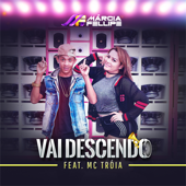 Vai Descendo (feat. Mc Troia) - Márcia Fellipe