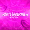 Stream & download Hoje É Piru nas Influências Digital (feat. Dj Jhow Explode) - Single