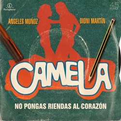 Camela - No pongas riendas al corazón