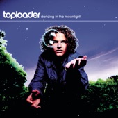 Toploader - Dancing In the Moonlight