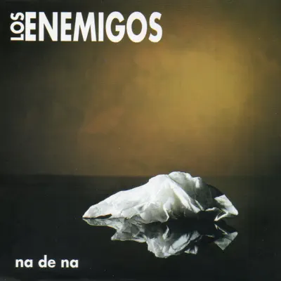 Ná de ná - EP - Los Enemigos