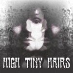 High Tiny Hairs - Upside Down