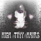 High Tiny Hairs - Upside Down