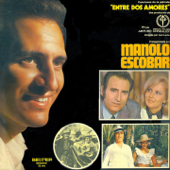 Canciones de la Pelicula Entre Dos Amores (Colección Long Plays) - Manolo Escobar