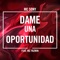 Dame Una Oportunidad (feat. MC Yazmin) - Single