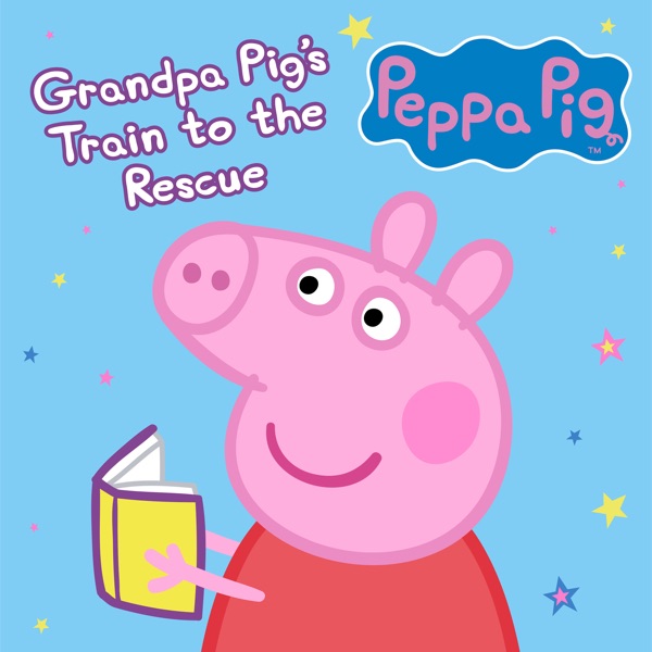 Grandpa Pig's Train to the Rescue