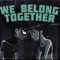 We Belong Together! - Krockbanded lyrics