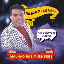 Gilberto Amaral - Quando Ela Passa (Até a Barraca Abana)