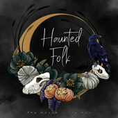 Haunted Folk - The Hound + The Fox