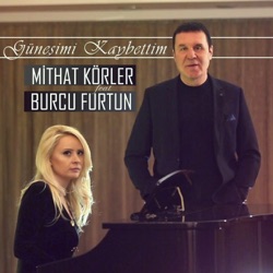 Burcu Furtun - Güneşimi Kaybettim (feat. Mithat Körler)