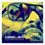Alborosie - La più bella del mondo (feat. Neffa)