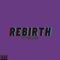 Rebirth - TitoBrown lyrics