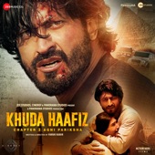 Khuda Haafiz - Chapter 2 Agni Pariksha (Original Motion Picture Soundtrack) artwork