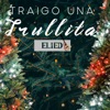 Traigo Una Trullita - Single