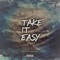 Take It Easy (feat. Taysav) - Tfg Skooly lyrics