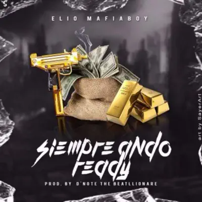 Siempre Ando Ready - Single - Elio Mafiaboy
