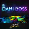 El Dani Boss - Single album lyrics, reviews, download