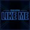 Like Me - Single