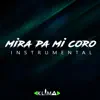 Mira Pa Mi Coro (feat. El Alfa el jefe) - Single album lyrics, reviews, download