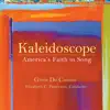 Kaleidoscope: America's Faith in Song album lyrics, reviews, download