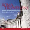 Roma Triumphans: Polychoral Music in the Churches of Rome and the Vatican album lyrics, reviews, download