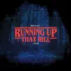 Running up That Hill (Mainstage Remix) - Single album lyrics, reviews, download