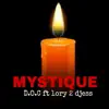 Mystique (feat. Lory 2 Djess) - Single album lyrics, reviews, download