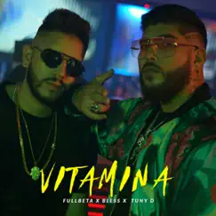 Vitamina - Single by Fullbeta, Tuny D & Bless album reviews, ratings, credits
