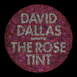 The Rose Tint - David Dallas