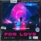 For Love (Radio - Edit) artwork