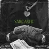 Sarcastic - Single album lyrics, reviews, download