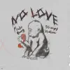 No Love (feat. Sleepy Hallow) - Single album lyrics, reviews, download