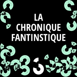 La chronique Fantinstique - RTS